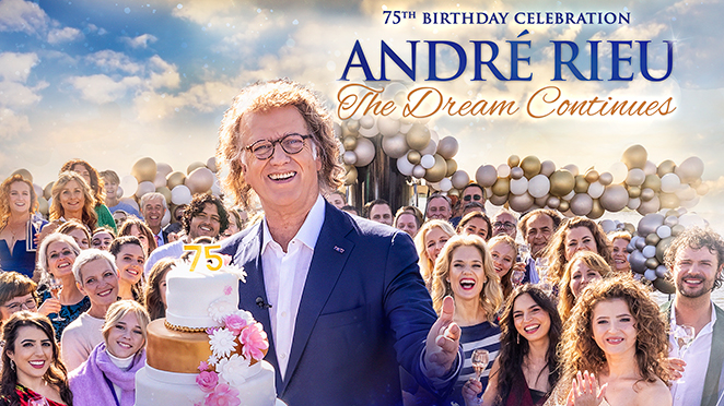 ANDRE RIEU'S 75TH BIRTHDAY CELEBRATION