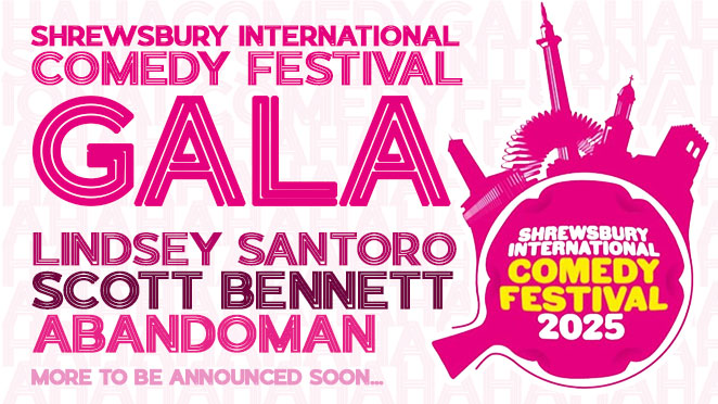 SHREWSBURY INTERNATIONAL COMEDY FESTIVAL GALA